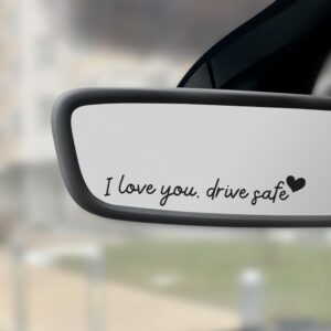 UNLRAE 4PCS Car Stickers,Car Decals,Car Accessories Vinyl Rearview Mirror Decal Decor,Auto Stickers and Decals,Self Affirmations Decal,Cute Auto Decals for Women (Black, I Love You Drive Safe)